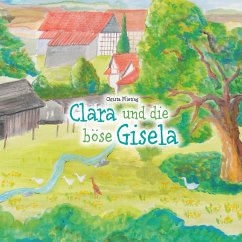 Clara und die böse Gisela - Wieting, Christa