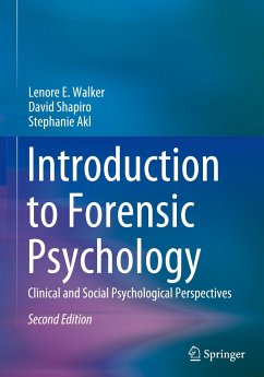 Introduction to Forensic Psychology - Walker, Lenore E.;Shapiro, David;Akl, Stephanie