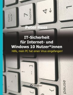 IT-Sicherheit für Internet- und Windows 10 Nutzer*innen - Hess, Peter