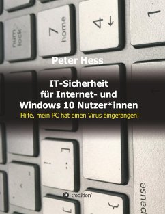 IT-Sicherheit für Internet- und Windows 10 Nutzer*innen - Hess, Peter