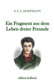 Ein Fragment aus dem Leben dreier Freunde