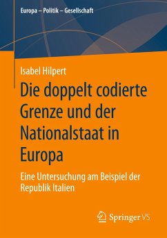 Die doppelt codierte Grenze und der Nationalstaat in Europa - Hilpert, Isabel