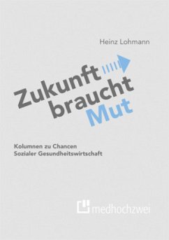 Zukunft braucht Mut - Lohmann, Heinz