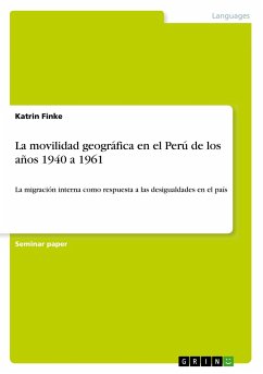 La movilidad geográfica en el Perú de los años 1940 a 1961 - Finke, Katrin
