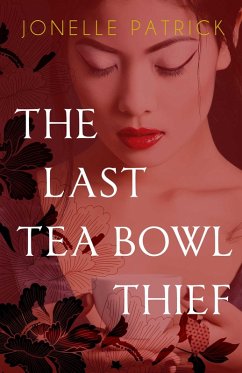 The Last Tea Bowl Thief (eBook, ePUB) - Patrick, Jonelle