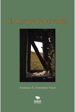 El bosque de las antas (eBook, ePUB) - Fernández Naval, Francisco