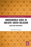 Underworld Gods in Ancient Greek Religion (eBook, ePUB)