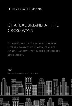 Chateaubriand at the Crossways (eBook, PDF) - Spring, Henry Powell