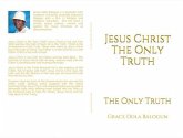 Jesus Christ The Only Truth (eBook, ePUB)