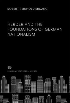 Herder and the Foundations of German Nationalism (eBook, PDF) - Ergang, Robert Reinhold