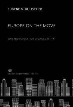 Europe on the Move (eBook, PDF) - Kulischer, Eugene M. Europe on the Move (eBook, PDF) - Kulischer, Eugene M.