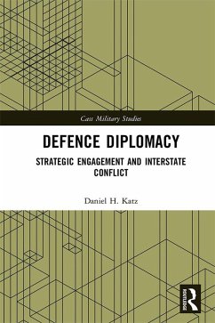 Defence Diplomacy (eBook, ePUB) - Katz, Daniel H.