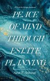 Peace of Mind Through Estate Planning (eBook, ePUB)
