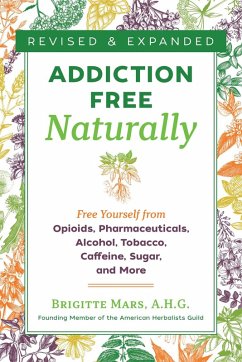 Addiction-Free Naturally (eBook, ePUB) - Mars, Brigitte