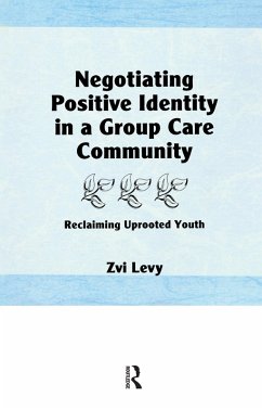 Cover Negotiating Positive Identity in a Group Care Community (eBook, ePUB)