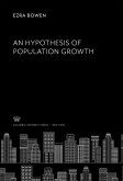 An Hypothesis of Population Growth (eBook, PDF) An Hypothesis of Population Growth (eBook, PDF)