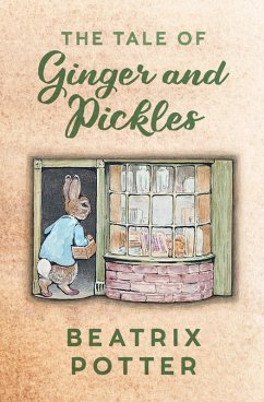The Tale of Ginger and Pickles (eBook, ePUB) - Potter, Beatrix