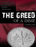 The Greed of a Dime