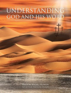 Understanding God and His Word - Hundy, Pastor Nigel; Hundy, Madeline