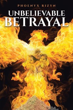 Unbelievable Betrayal - Rizyn, Phoenyx