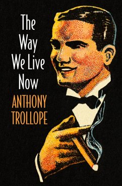 The Way We Live Now (eBook, ePUB) - Trollope, Anthony