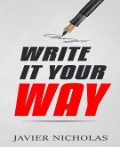 Write It Your Way (eBook, ePUB)