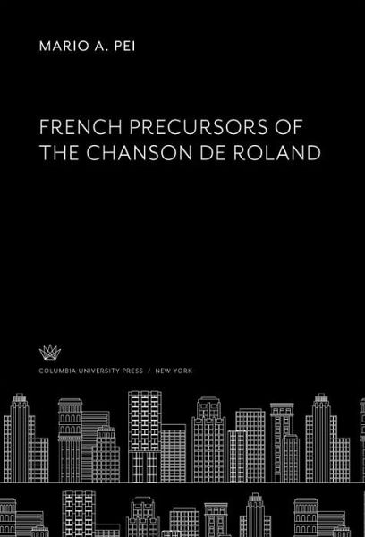 French Precursors of the Chanson De Roland (eBook, PDF) French Precursors of the Chanson De Roland (eBook, PDF)
