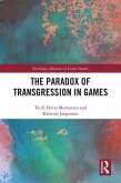 The Paradox of Transgression in Games (eBook, PDF)
