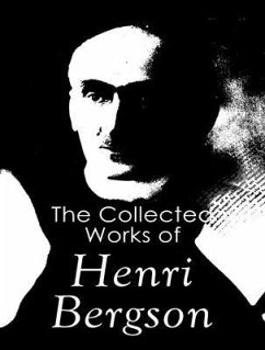 The Complete Works of Henri Bergson (eBook, ePUB) - Bergson, Henri