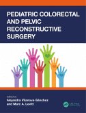Pediatric Colorectal and Pelvic Reconstructive Surgery (eBook, ePUB) Pediatric Colorectal and Pelvic Reconstructive Surgery (eBook, ePUB)