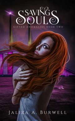 Saving Souls (Gifted Anomalies, #2) (eBook, ePUB) - Burwell, Jaliza A.