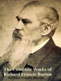 The Complete Works of Richard Francis Burton (eBook, ePUB) - Richard Francis Burton