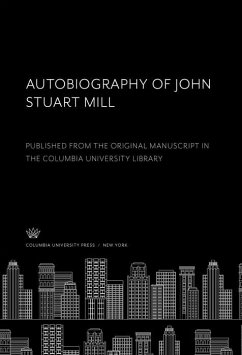 Autobiography of John Stuart Mill (eBook, PDF)