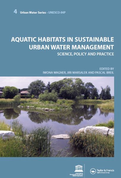 Aquatic Habitats in Sustainable Urban Water Management (eBook, ePUB) Aquatic Habitats in Sustainable Urban Water Management (eBook, ePUB)
