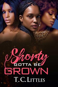 Cover Shorty Gotta Be Grown (eBook, ePUB)