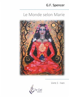 Le Monde selon Marie - Spencer, G. F.