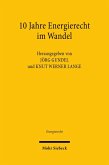 10 Jahre Energierecht im Wandel (eBook, PDF) 10 Jahre Energierecht im Wandel (eBook, PDF)