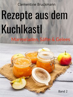 Rezepte aus dem Kuchlkastl (eBook, ePUB) - Bruckmann, Clementine