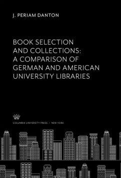 Cover Book Selection and Collections: a Comparison of German and American University Libraries (eBook, PDF)