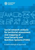 Social Network Analysis for Terrotorial Assessment and Mapping of Food Security and Nutrition Systems (FSNS) (eBook, PDF)