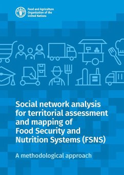 Social Network Analysis for Terrotorial Assessment and Mapping of Food Security and Nutrition Systems (FSNS) (eBook, PDF)