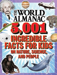 The World Almanac 5,001 Incredible Facts for Kids on Nature, Science, and People (eBook, ePUB) - Almanac Kids(TM), World