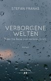 Verborgene Welten oder Die Reise zum verlorenen Ich (eBook, ePUB)