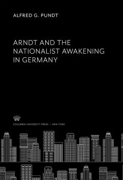 Arndt and the Nationalist Awakening in Germany (eBook, PDF) Cover Arndt and the Nationalist Awakening in Germany (eBook, PDF)