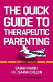 The Quick Guide to Therapeutic Parenting (eBook, ePUB)