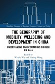 The Geography of Mobility, Wellbeing and Development in China (eBook, ePUB)