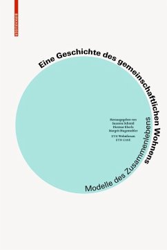 Eine Geschichte des gemeinschaftlichen Wohnens (eBook, PDF) - Schmid, Susanne