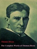 The Complete Works of Thomas Dixon (eBook, ePUB)