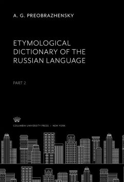 Etymological Dictionary of the Russian Language (eBook, PDF) - Preobrazhensky, A. G.