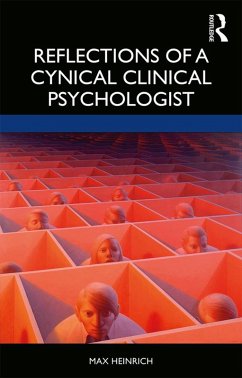 Reflections of a Cynical Clinical Psychologist (eBook, PDF) - Heinrich, Max